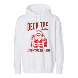 Santa Deck The Halls And Not The Customers Christmas Garment-Dyed Fleece Hoodie