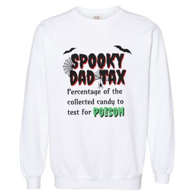 Spooky Dad Tax Halloween Funny Family Matching Halloween Garment-Dyed Sweatshirt