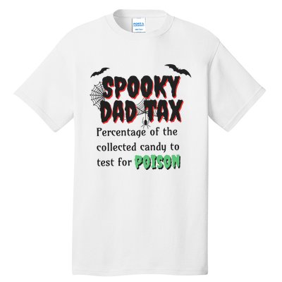 Spooky Dad Tax Halloween Funny Family Matching Halloween Tall T-Shirt