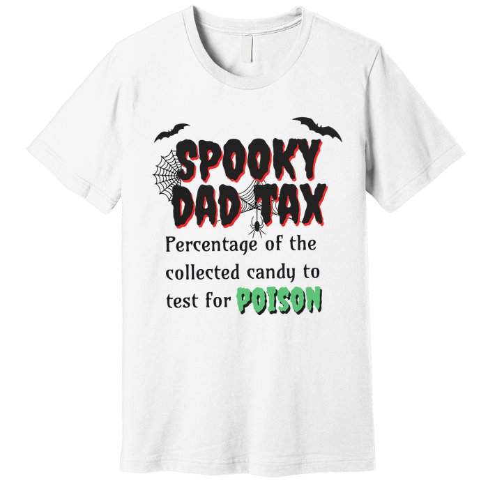 Spooky Dad Tax Halloween Funny Family Matching Halloween Premium T-Shirt