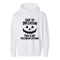 Stagflation Due To Inflation This Is My Halloween Costume Garment-Dyed Fleece Hoodie