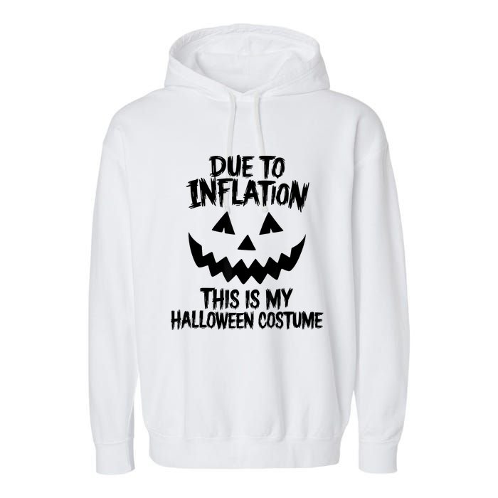 Stagflation Due To Inflation This Is My Halloween Costume Garment-Dyed Fleece Hoodie