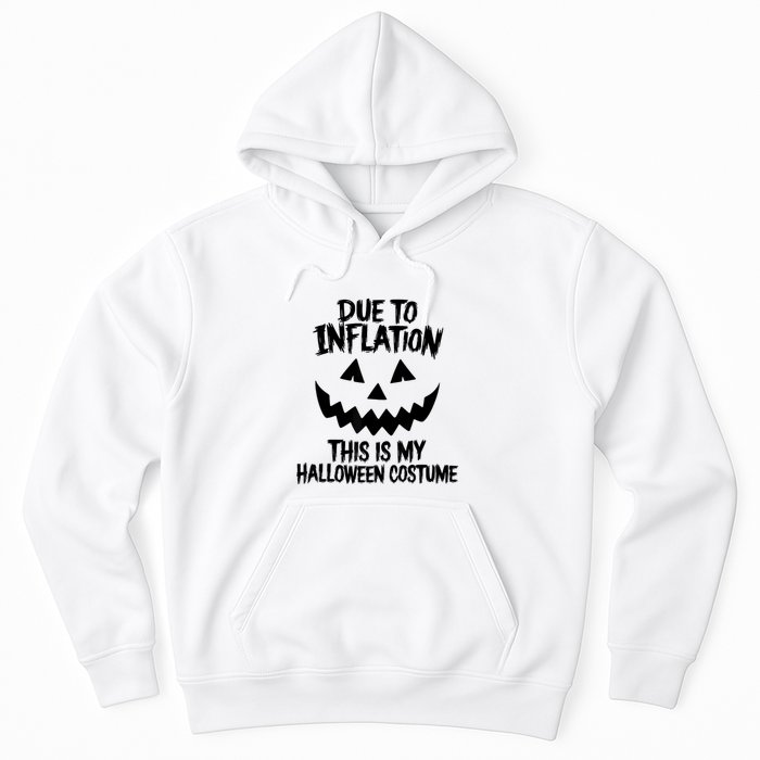 Stagflation Due To Inflation This Is My Halloween Costume Hoodie