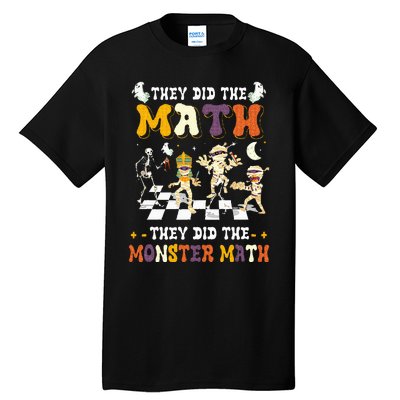 Skeleton Dancing They Did The Math They Did The Monster Math Tall T-Shirt