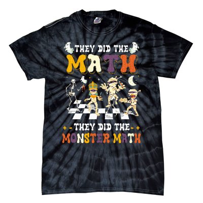 Skeleton Dancing They Did The Math They Did The Monster Math Tie-Dye T-Shirt