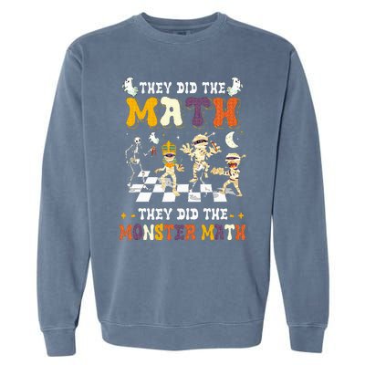 Skeleton Dancing They Did The Math They Did The Monster Math Garment-Dyed Sweatshirt