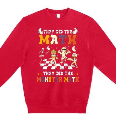 Skeleton Dancing They Did The Math They Did The Monster Math Premium Crewneck Sweatshirt