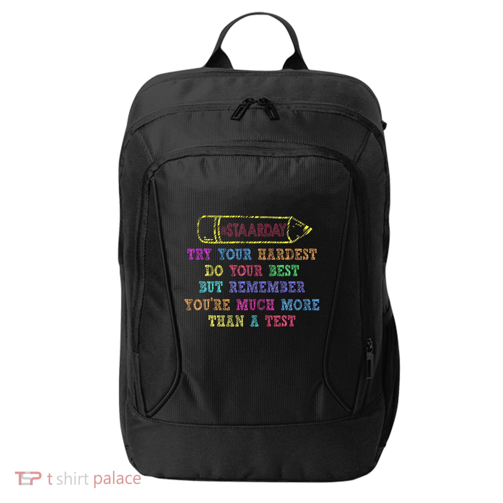 Staar Day Try Your Hardest Do Your Best Teacher Test Day City Backpack