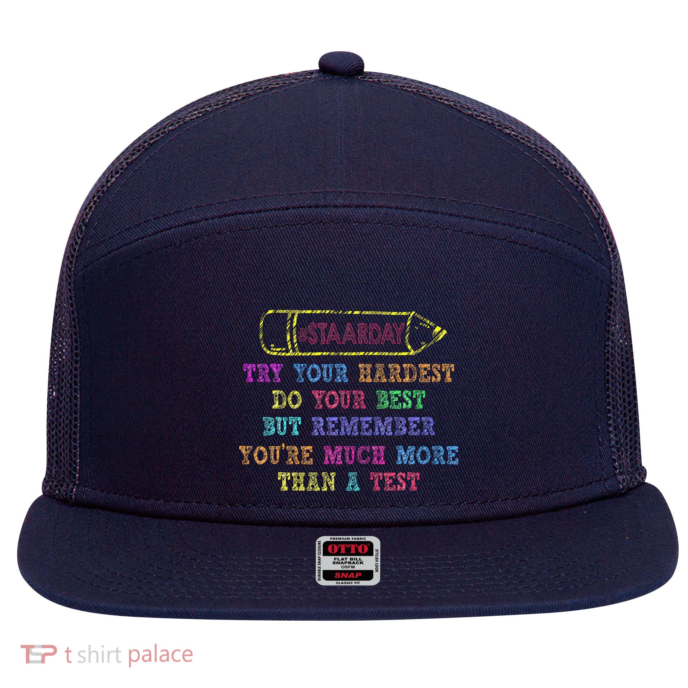 Staar Day Try Your Hardest Do Your Best Teacher Test Day 7 Panel Mesh Trucker Snapback Hat