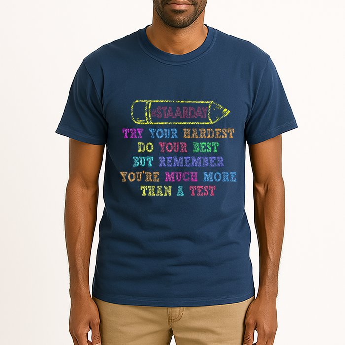 Staar Day Try Your Hardest Do Your Best Teacher Test Day Tall T-Shirt