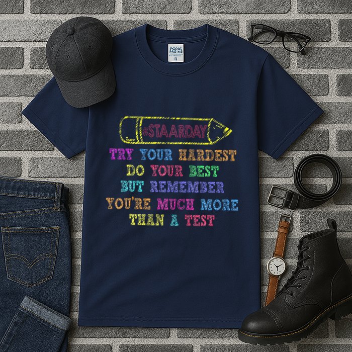 Staar Day Try Your Hardest Do Your Best Teacher Test Day Tall T-Shirt