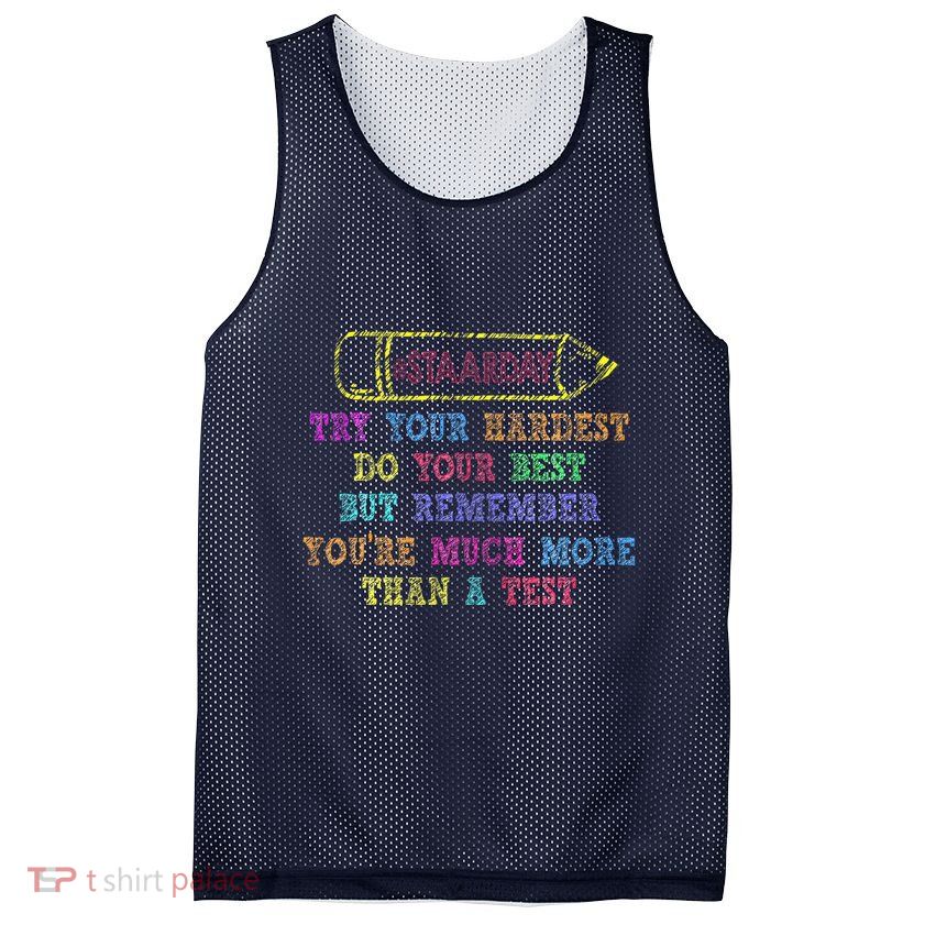Staar Day Try Your Hardest Do Your Best Teacher Test Day Mesh Reversible Basketball Jersey Tank