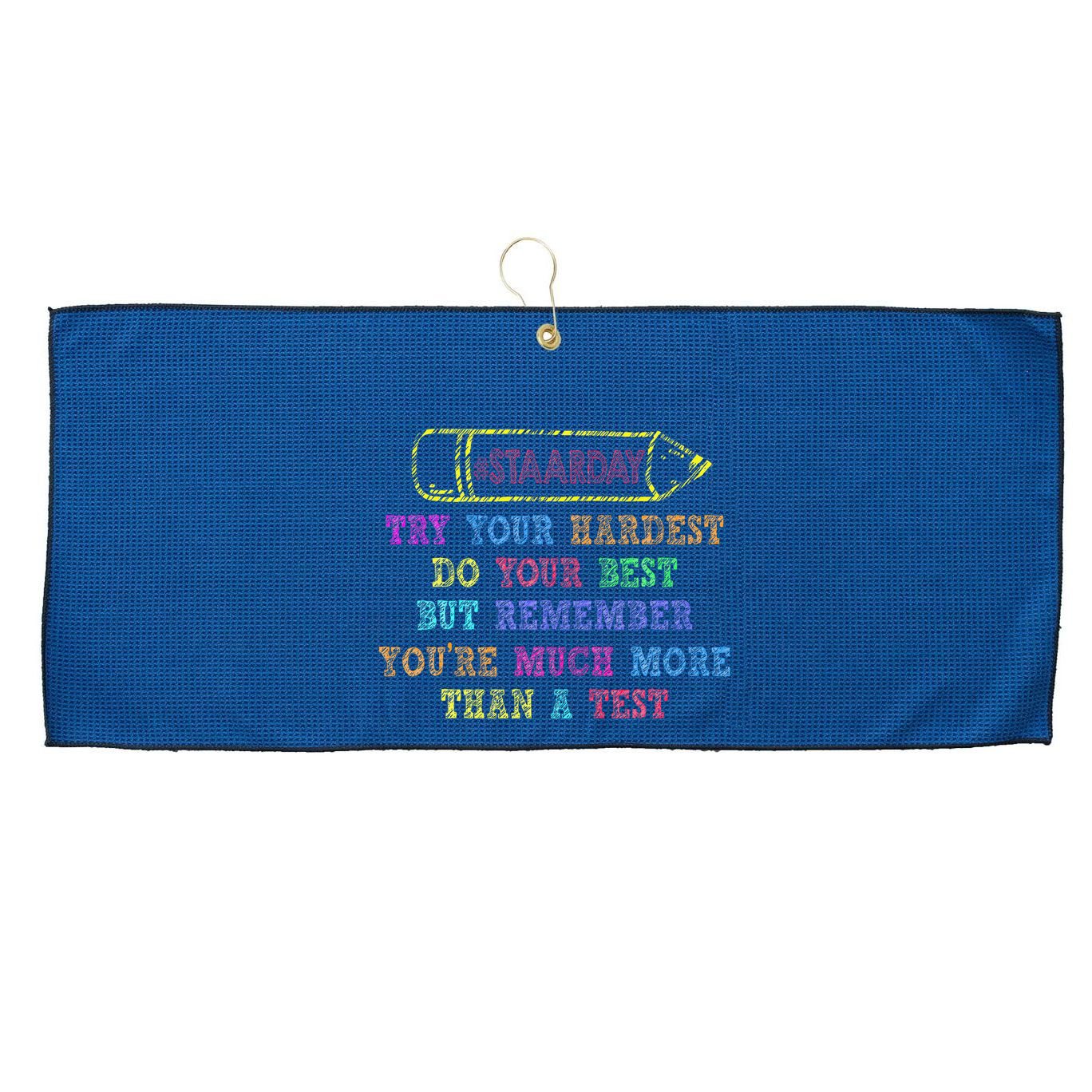 Staar Day Try Your Hardest Do Your Best Teacher Test Day Large Microfiber Waffle Golf Towel