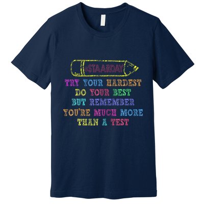 Staar Day Try Your Hardest Do Your Best Teacher Test Day Premium T-Shirt