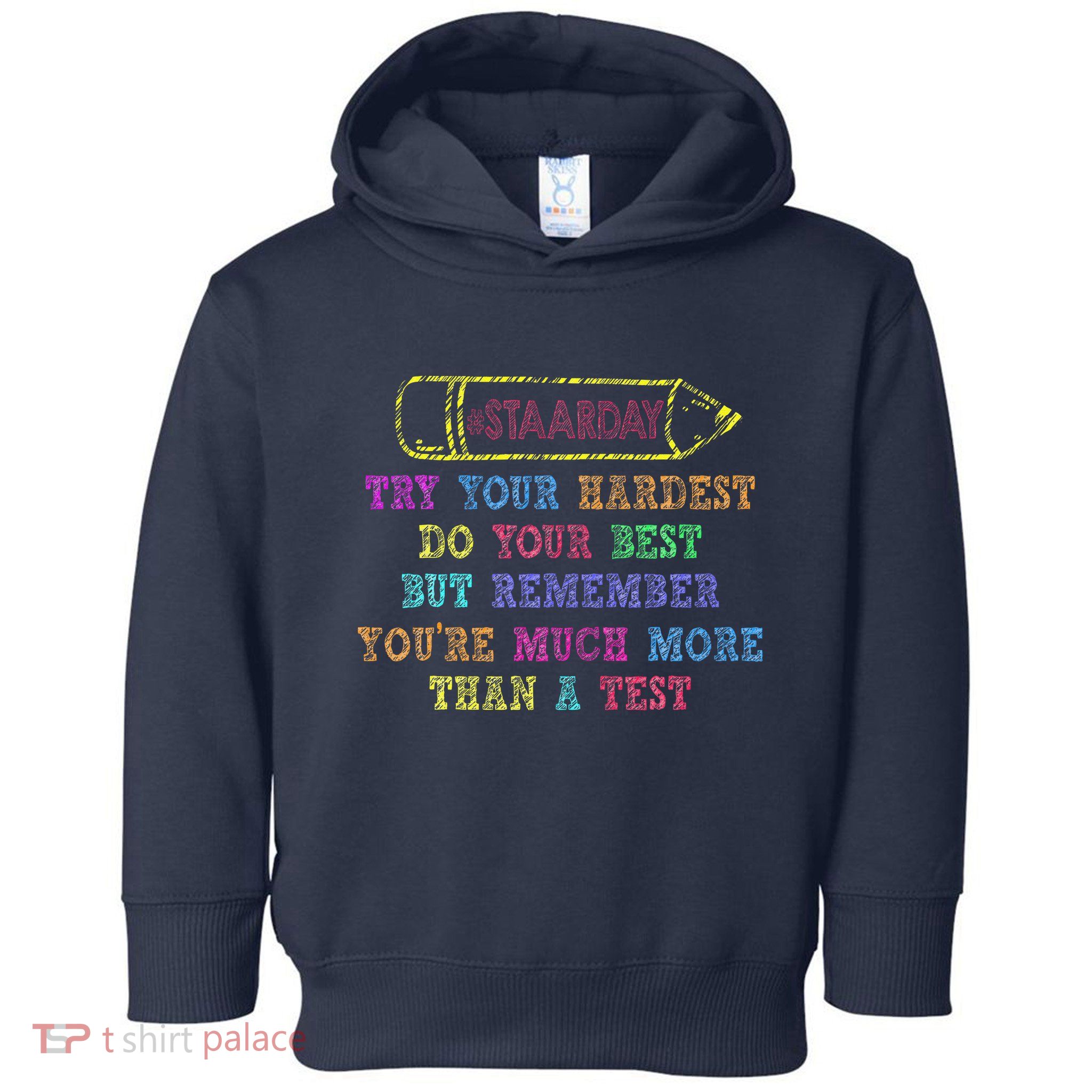 Staar Day Try Your Hardest Do Your Best Teacher Test Day Toddler Hoodie