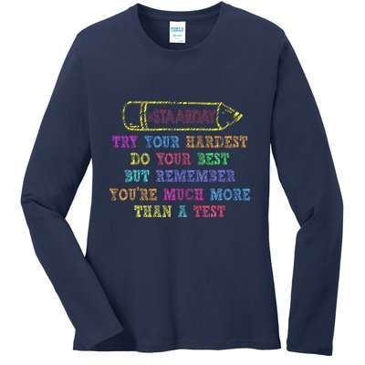 Staar Day Try Your Hardest Do Your Best Teacher Test Day Ladies Long Sleeve Shirt