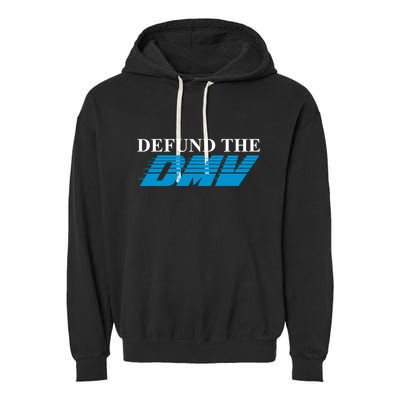 Shitheadsteve Defund The Dmv Garment-Dyed Fleece Hoodie