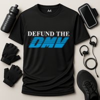 Shitheadsteve Defund The Dmv Cooling Performance Crew T-Shirt