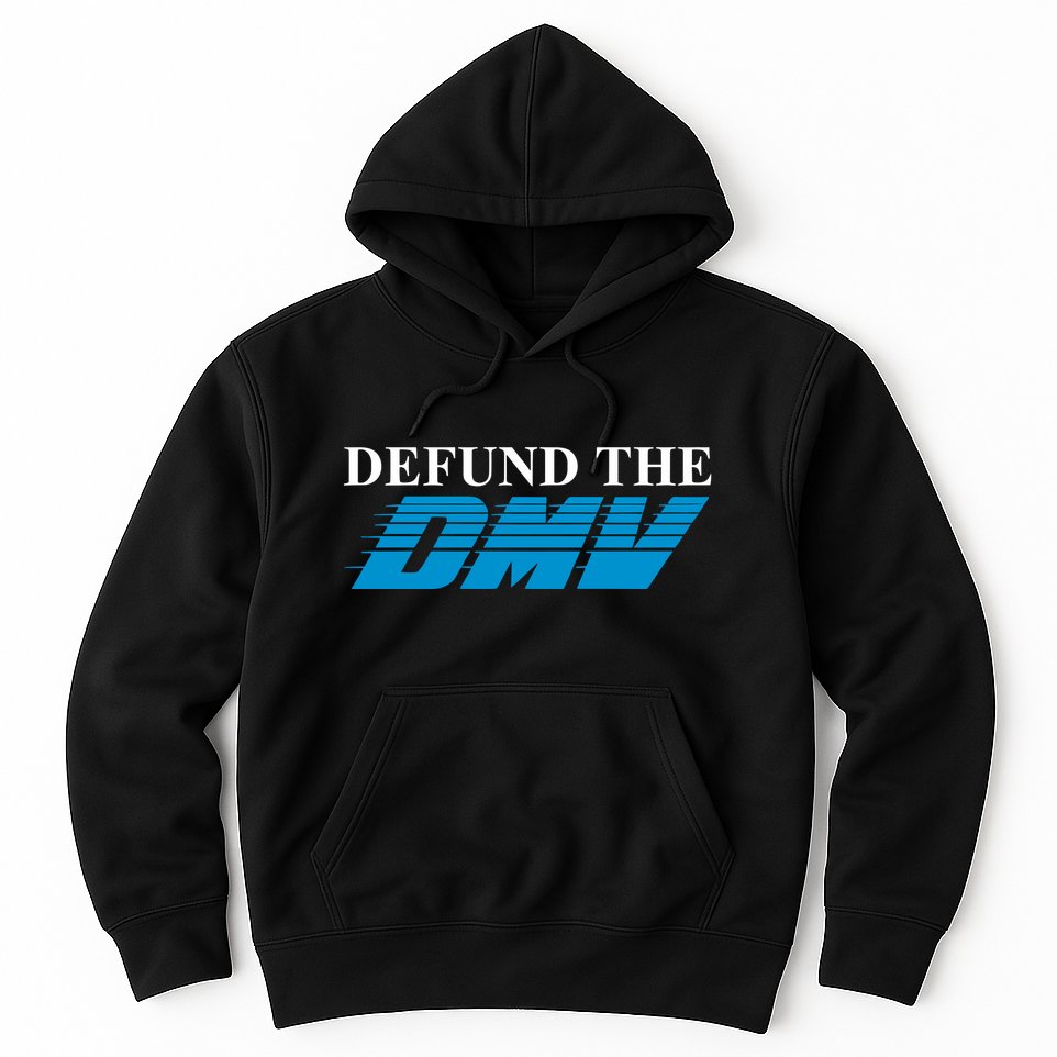 Shitheadsteve Defund The Dmv Hoodie