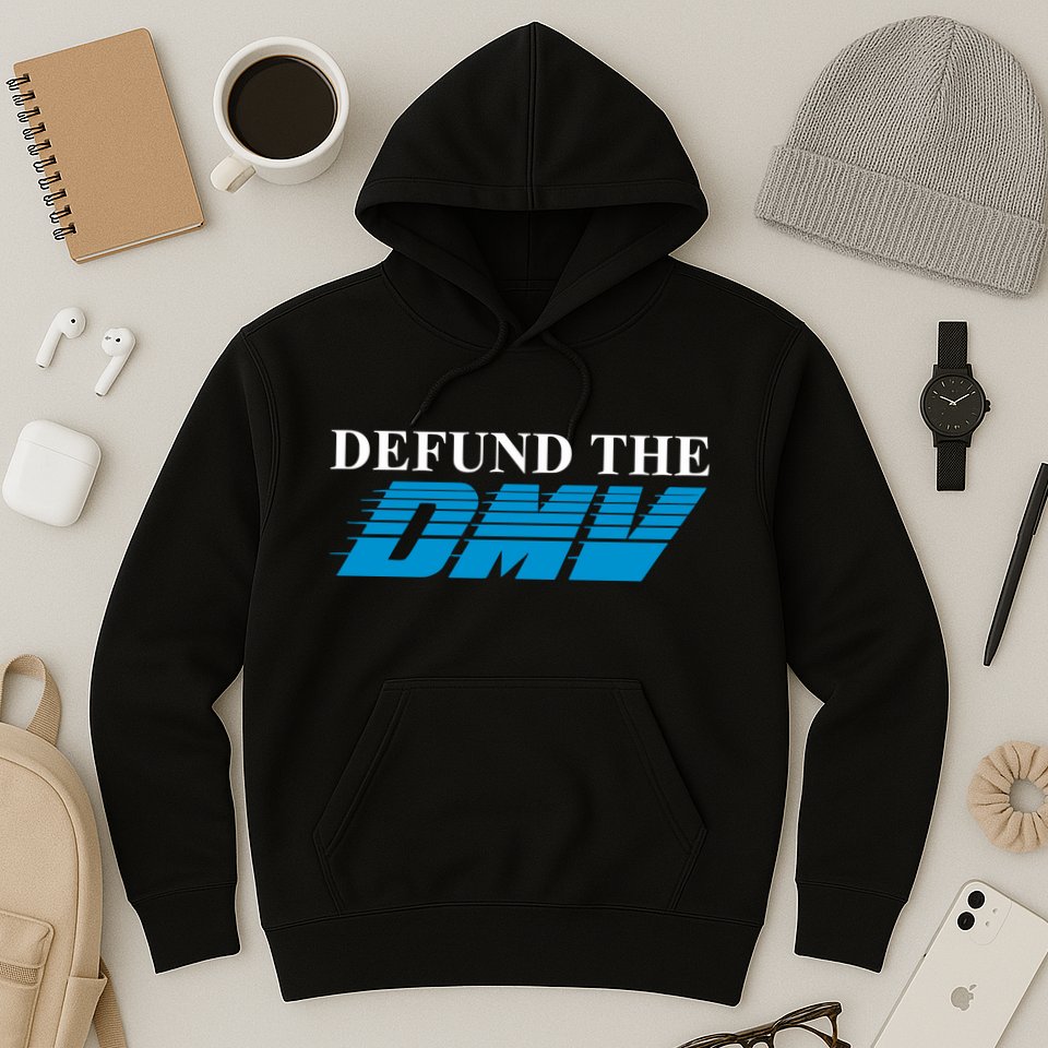 Shitheadsteve Defund The Dmv Hoodie