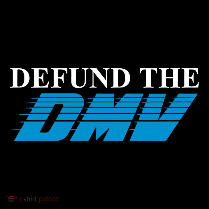 Shitheadsteve Defund The Dmv Button