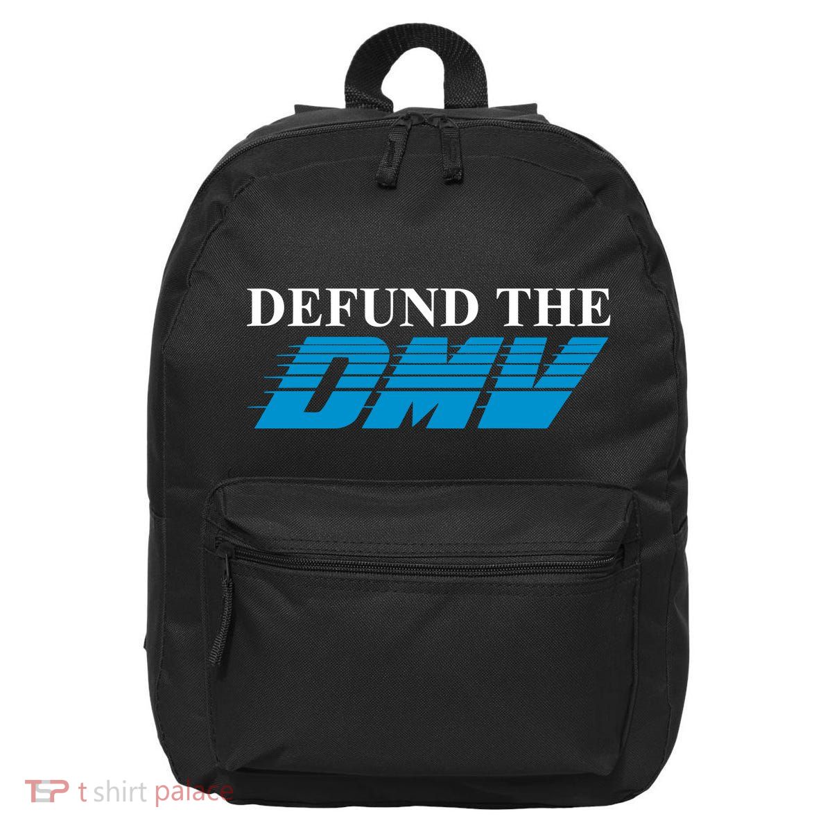 Shitheadsteve Defund The Dmv 16 in Basic Backpack