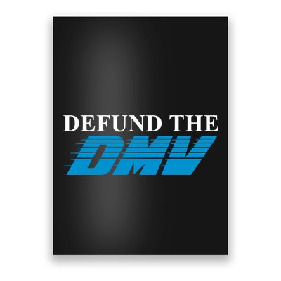 Shitheadsteve Defund The Dmv Poster