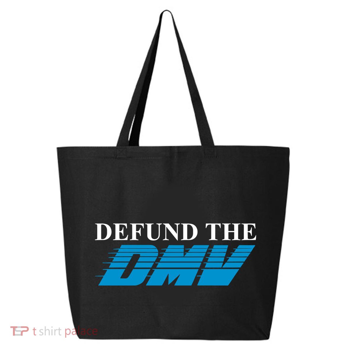 Shitheadsteve Defund The Dmv 25L Jumbo Tote