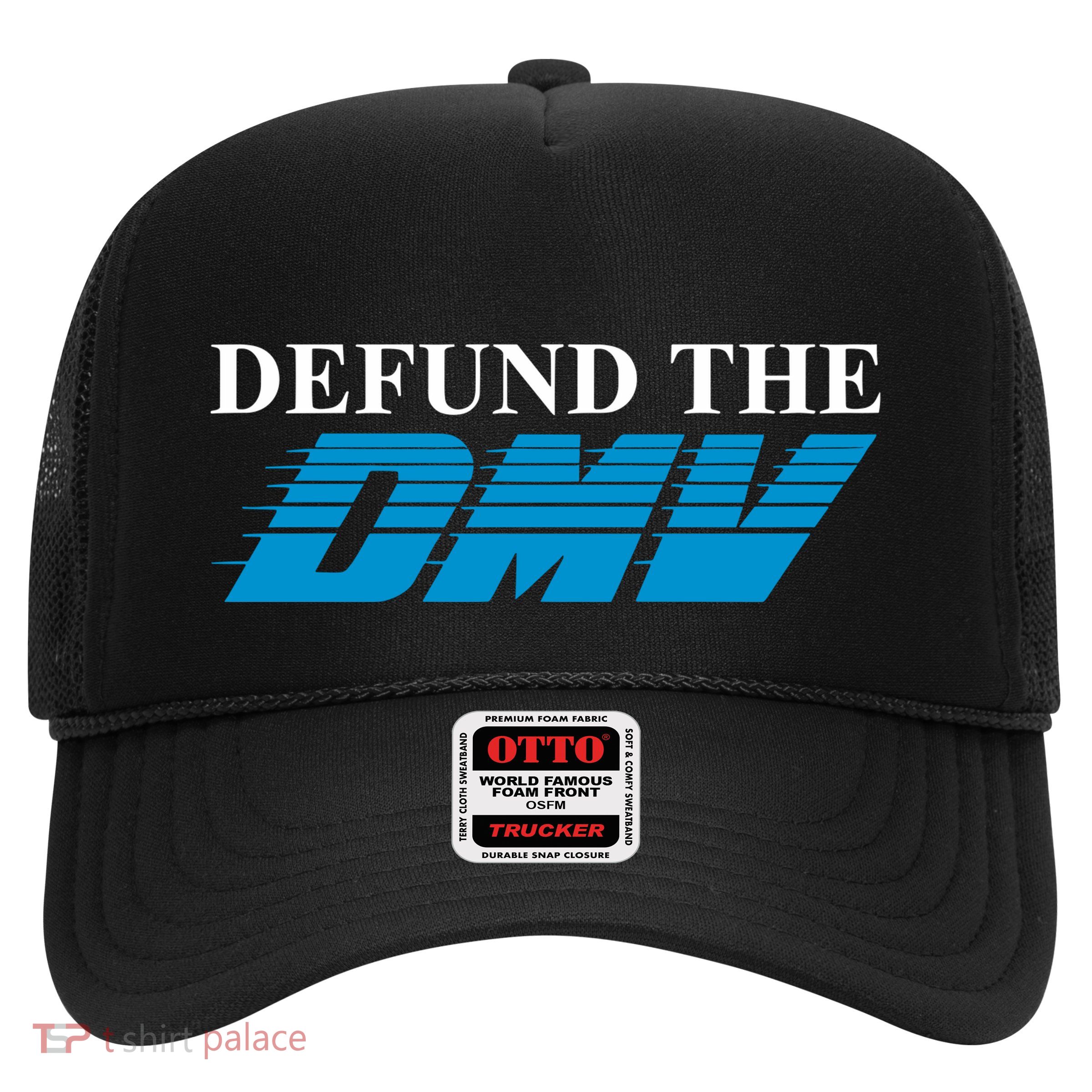 Shitheadsteve Defund The Dmv Trucker Hat