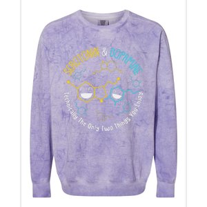 Serotonin & Dopamine Technically The Only Two Things You Colorblast Crewneck Sweatshirt