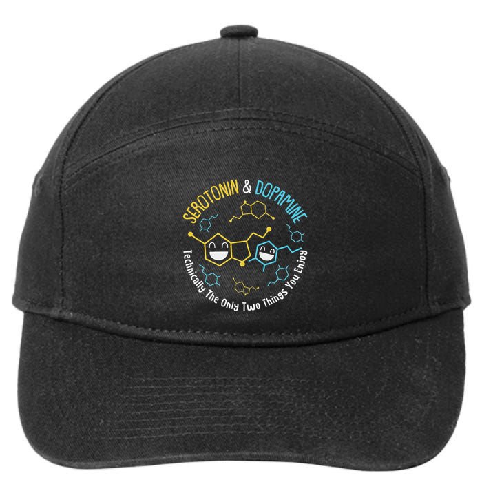 Serotonin & Dopamine Technically The Only Two Things You 7-Panel Snapback Hat