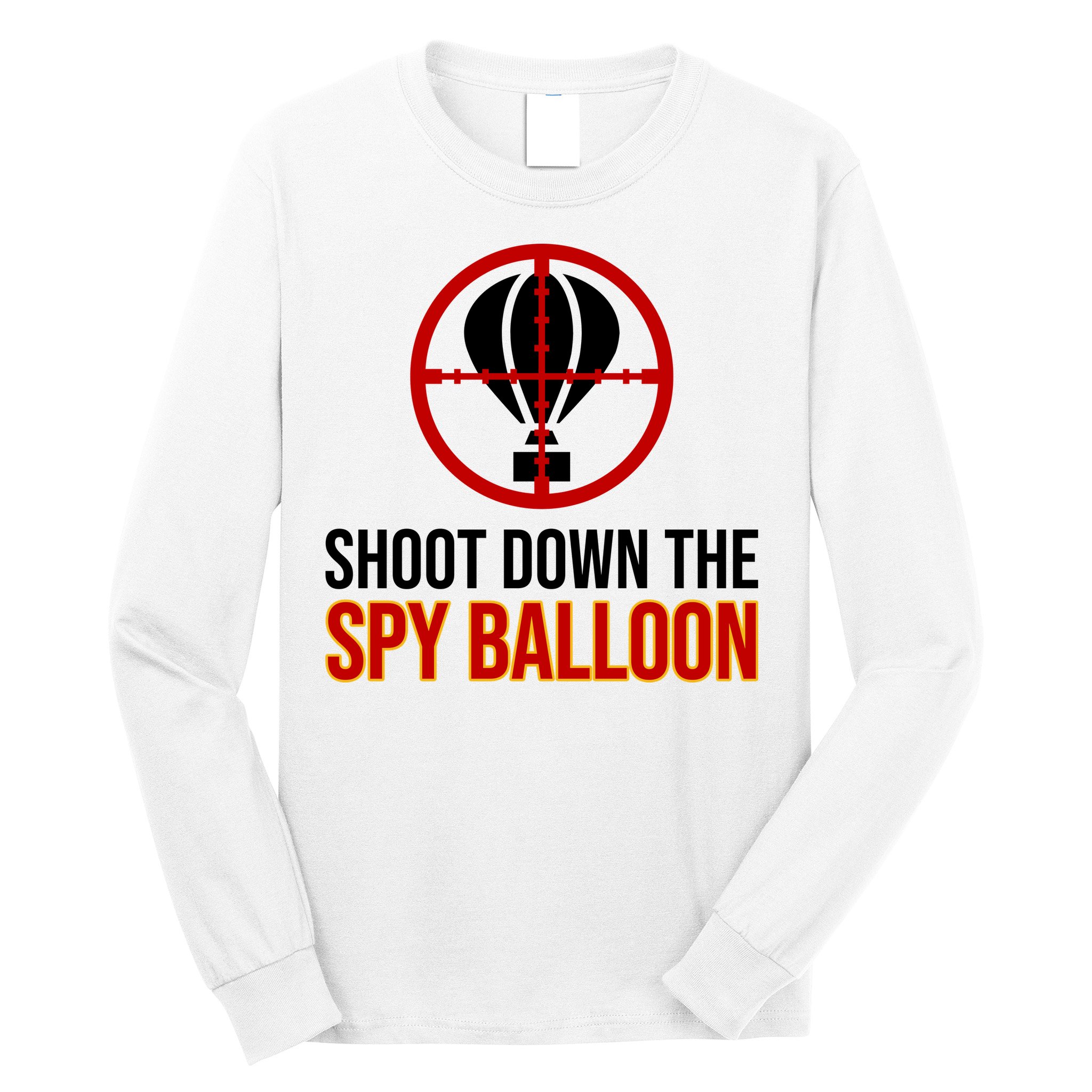 Shoot Down The Spy Balloon Political Long Sleeve Shirt