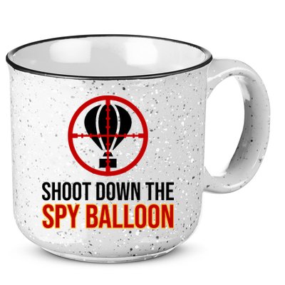Shoot Down The Spy Balloon Political 15oz Campfire Ceramic Mug
