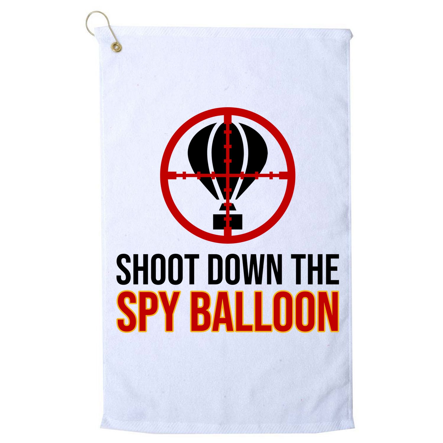Shoot Down The Spy Balloon Political Golf Towel