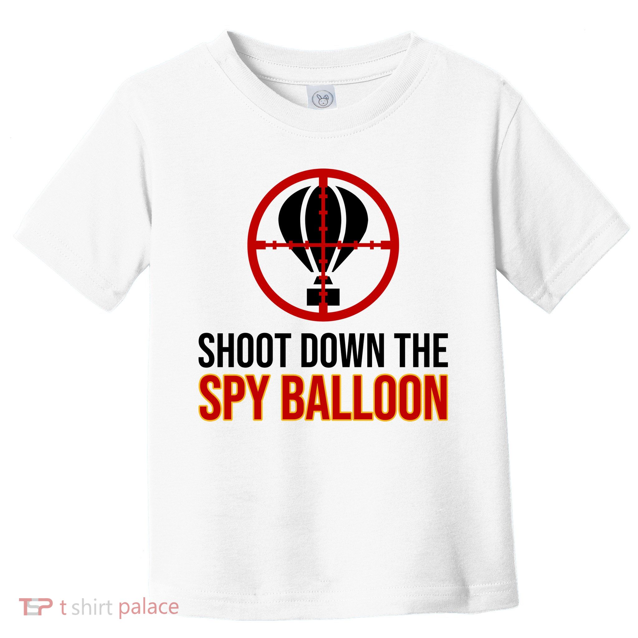 Shoot Down The Spy Balloon Political Toddler T-Shirt