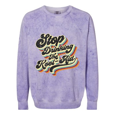 Stop Drinking The Koolaid Media News Msm Brainwashing Colorblast Crewneck Sweatshirt