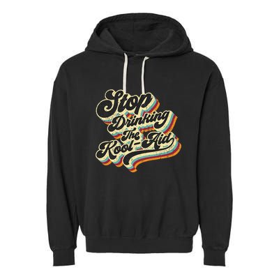 Stop Drinking The Koolaid Media News Msm Brainwashing Garment-Dyed Fleece Hoodie