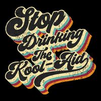 Stop Drinking The Koolaid Media News Msm Brainwashing 16 in Basic Backpack