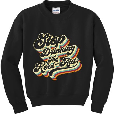 Stop Drinking The Koolaid Media News Msm Brainwashing Kids Sweatshirt