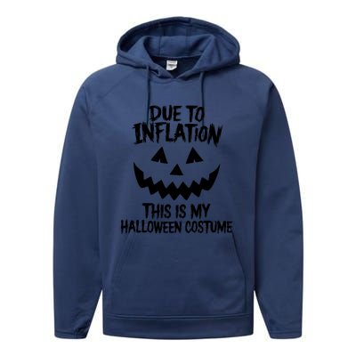 Stagflation Due To Inflation This Is My Halloween Costume Performance Fleece Hoodie