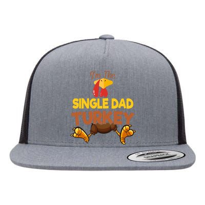 Single Dad Turkey Matching Family Group Thanksgiving Gifts  Flat Bill Trucker Hat