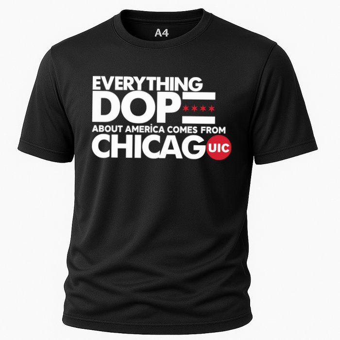 Shermann Dilla Thomas Everything Dope About America Comes From Chicago Uic Baske Cooling Performance Crew T-Shirt