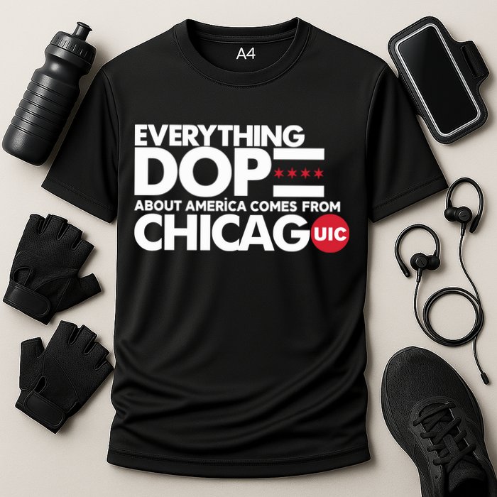 Shermann Dilla Thomas Everything Dope About America Comes From Chicago Uic Baske Cooling Performance Crew T-Shirt