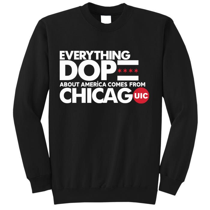 Shermann Dilla Thomas Everything Dope About America Comes From Chicago Uic Baske Sweatshirt