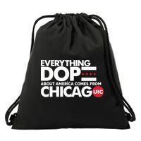 Shermann Dilla Thomas Everything Dope About America Comes From Chicago Uic Baske Drawstring Bag