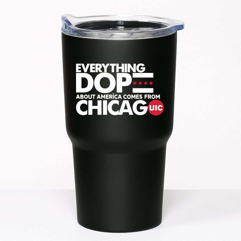 Shermann Dilla Thomas Everything Dope About America Comes From Chicago Uic Baske Tumbler