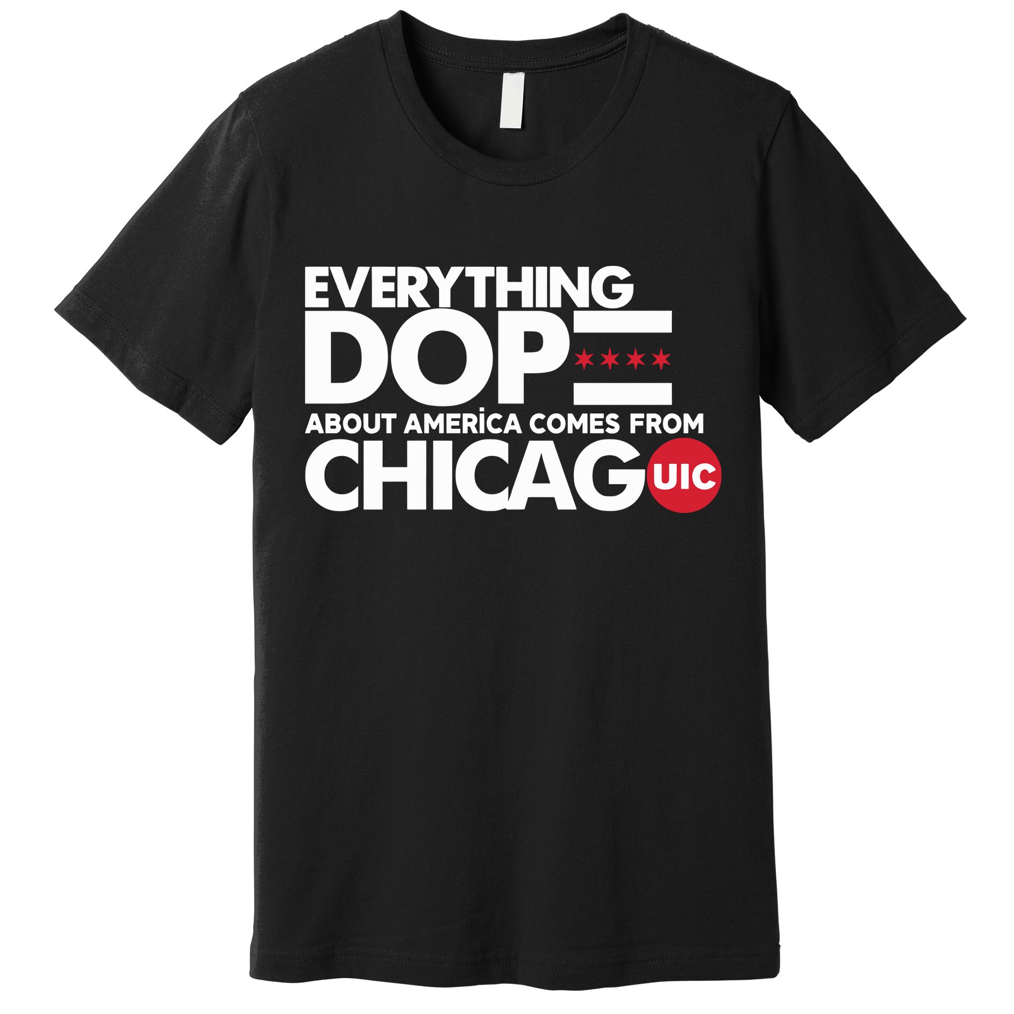 Shermann Dilla Thomas Everything Dope About America Comes From Chicago Uic Baske Premium T-Shirt