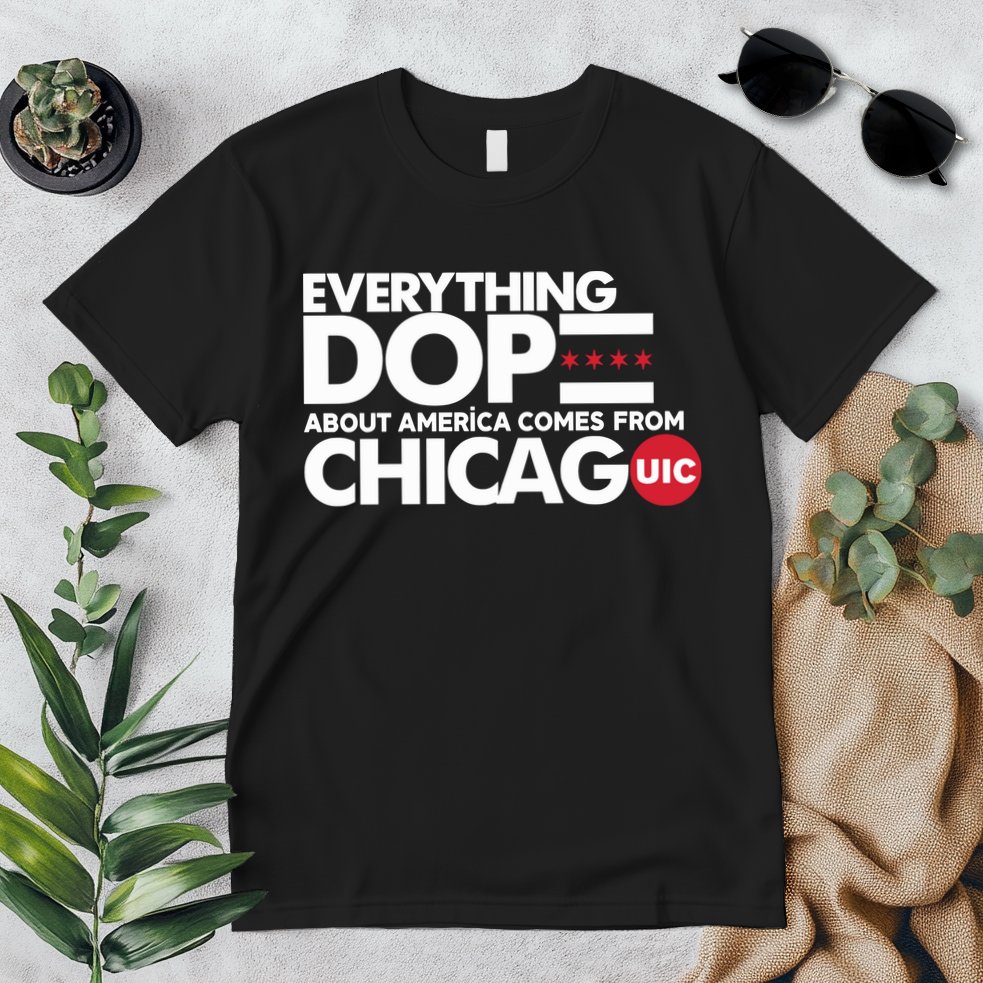 Shermann Dilla Thomas Everything Dope About America Comes From Chicago Uic Baske Premium T-Shirt