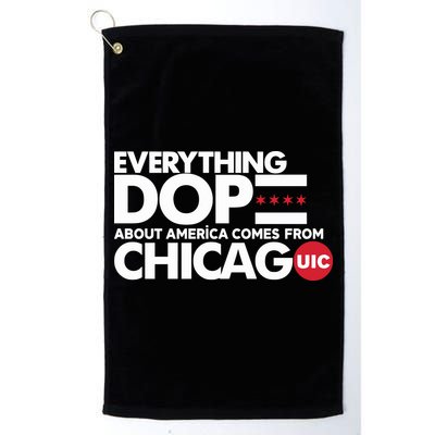 Shermann Dilla Thomas Everything Dope About America Comes From Chicago Uic Baske Golf Towel