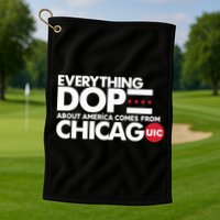 Shermann Dilla Thomas Everything Dope About America Comes From Chicago Uic Baske Golf Towel
